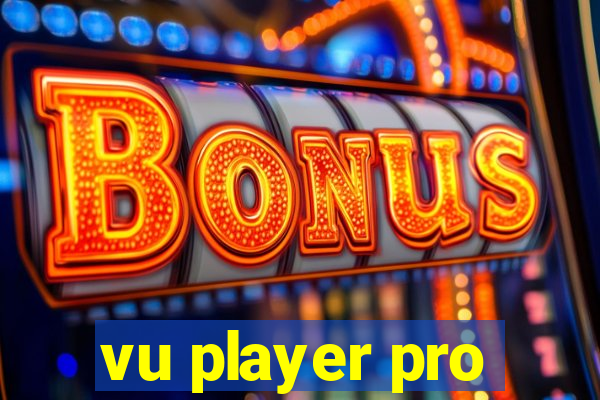 vu player pro